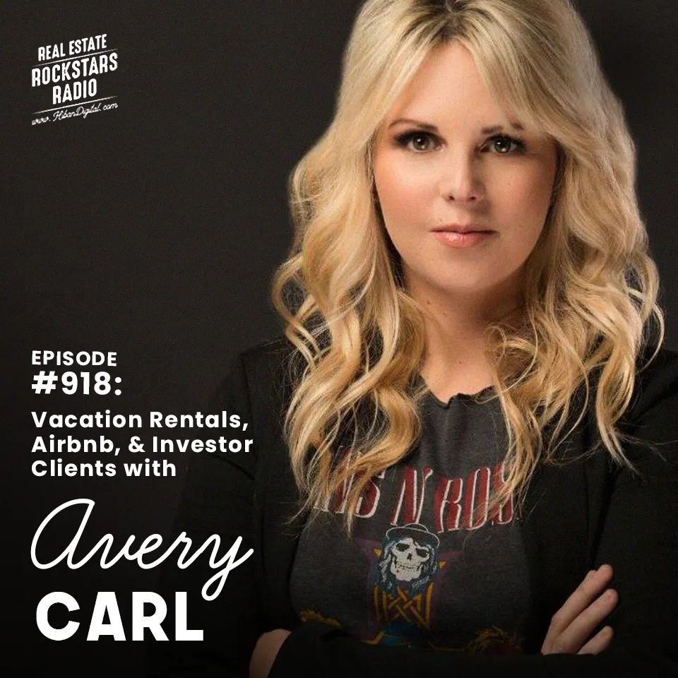 918: Vacation Rentals, Airbnb, and Investor Clients with Avery Carl