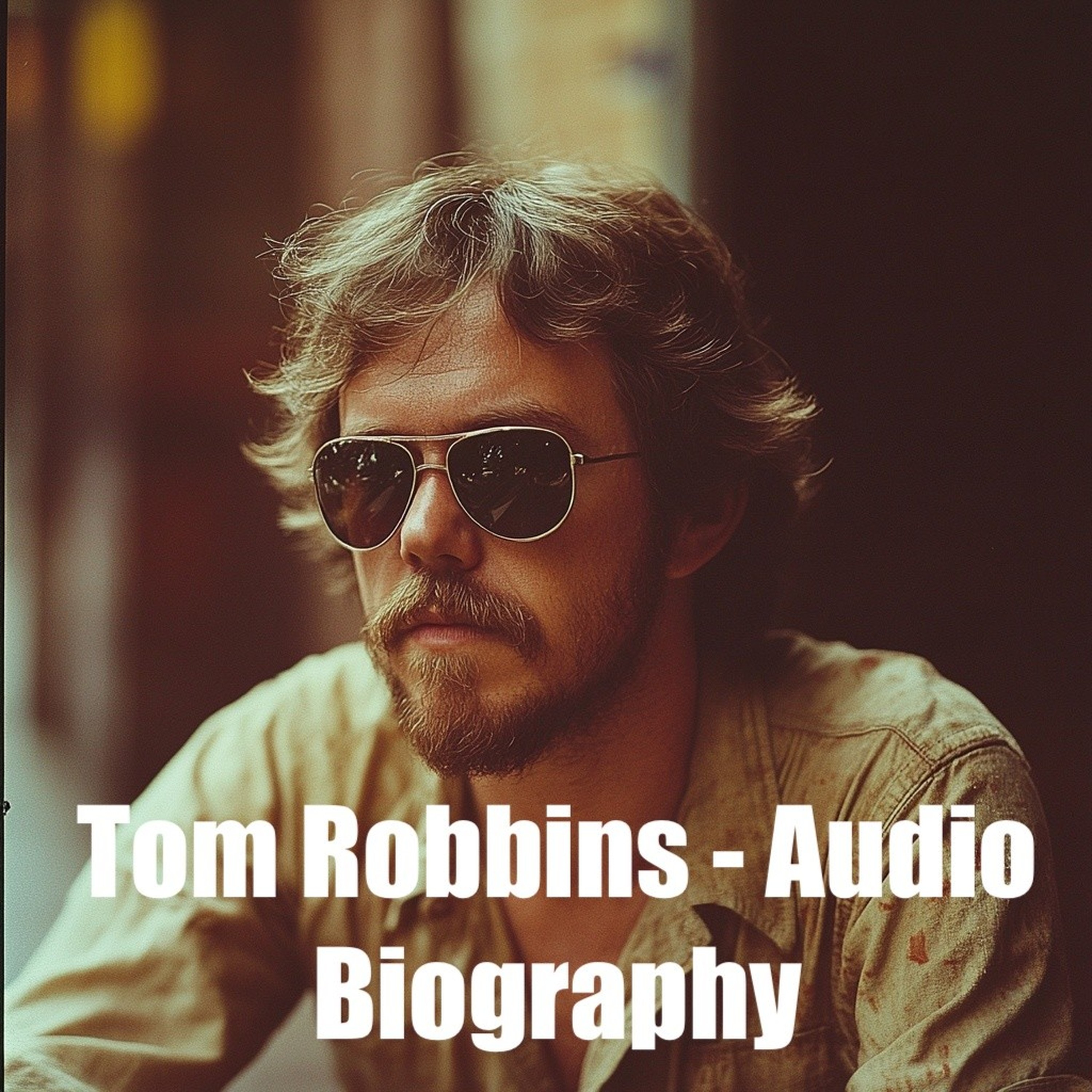 Tom Robbins - Audio Biography podcast artwork