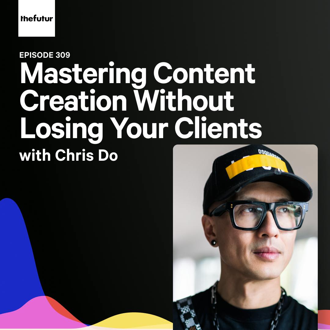 Mastering Content Creation Without Losing Your Clients - With Chris Do