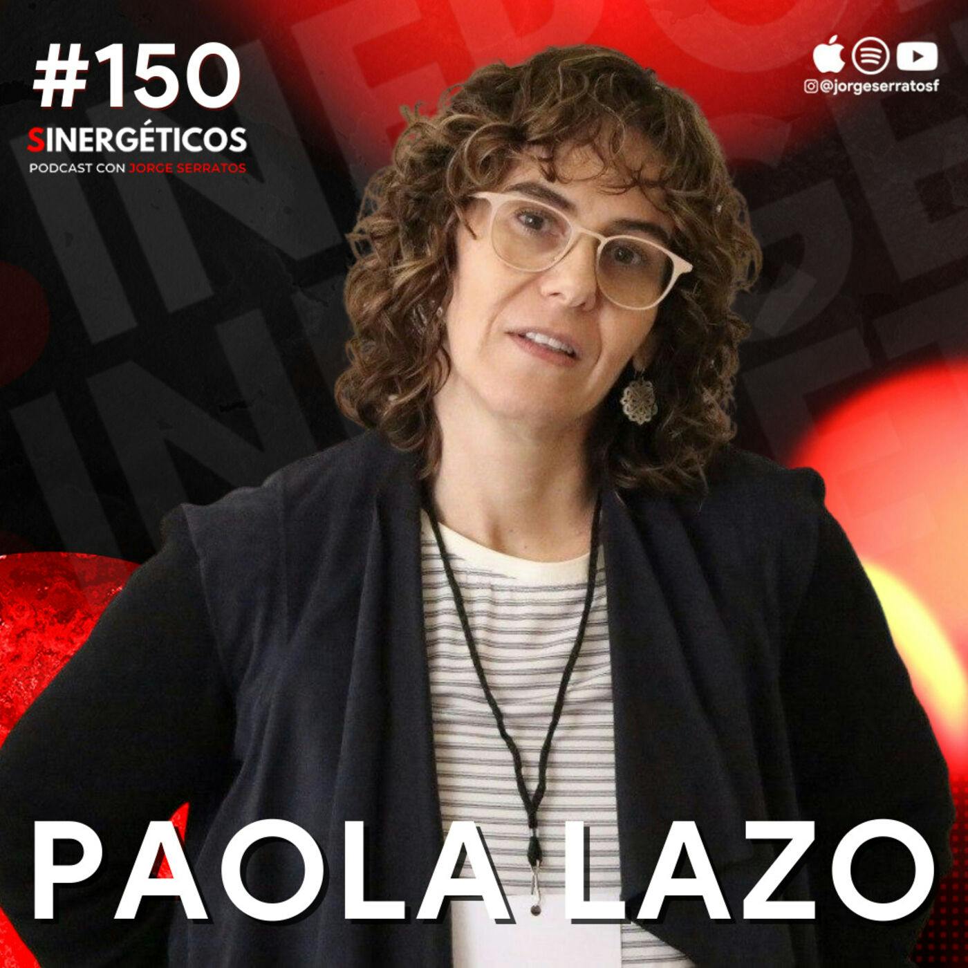 #150 Sinergeticos |  Las mujeres femenistas SIN derechos | Paola Lazo