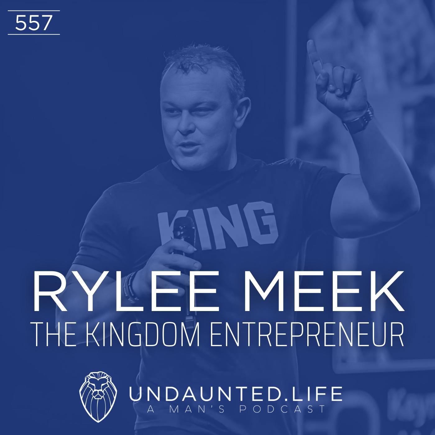 RYLEE MEEK | The Kingdom Entrepreneur (Ep. 557)