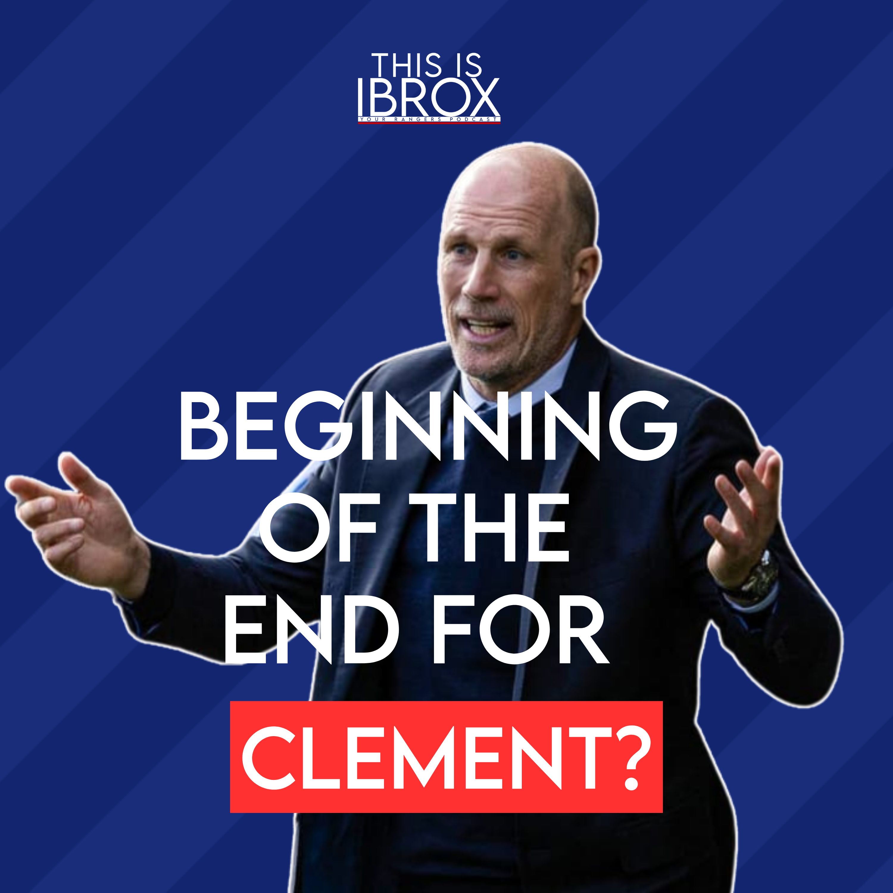Is this the beginning of the end for Philippe Clement at Rangers? episode artwork