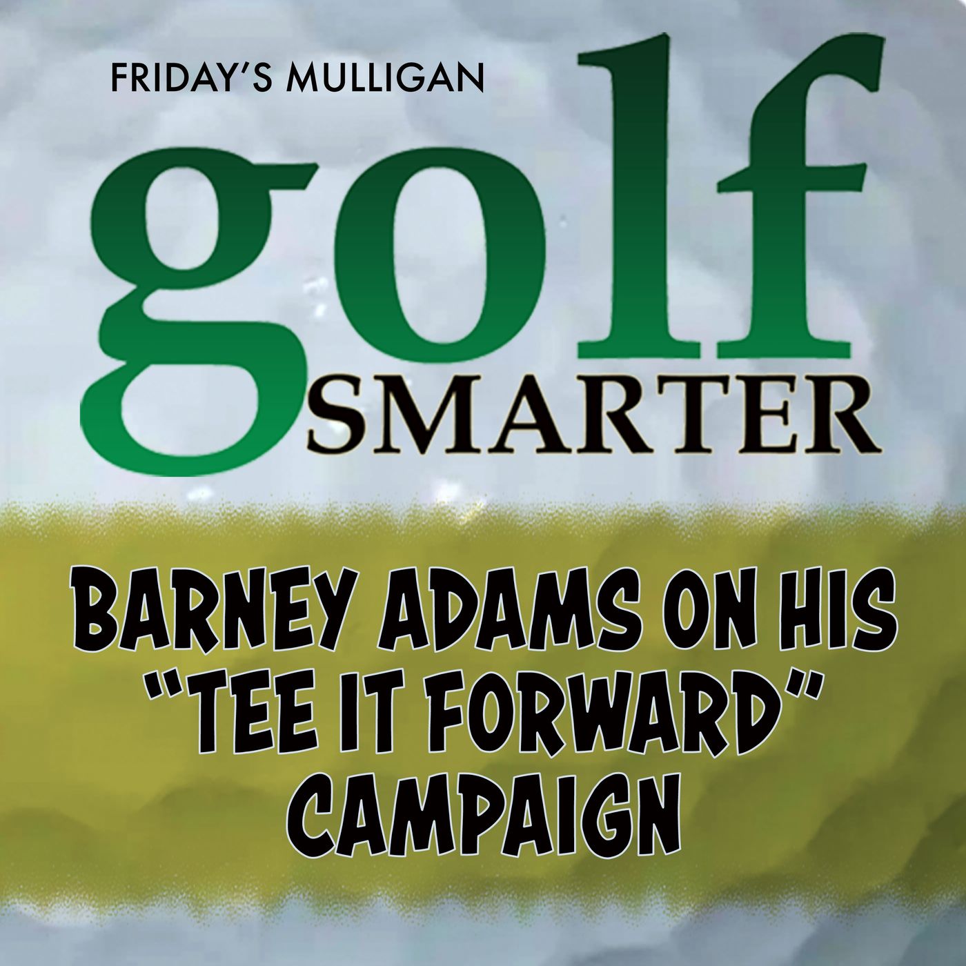 Barney Adams on His "Tee It Forward" Campaign episode artwork