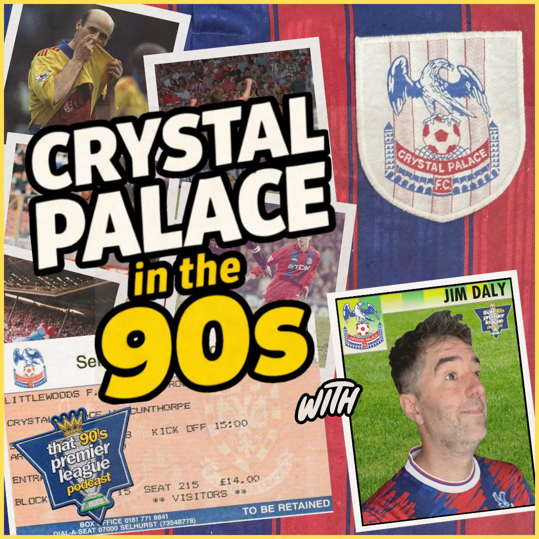 Jim Daly: Crystal Palace in the 90s Jim Daly: Crystal Palace in the 90s