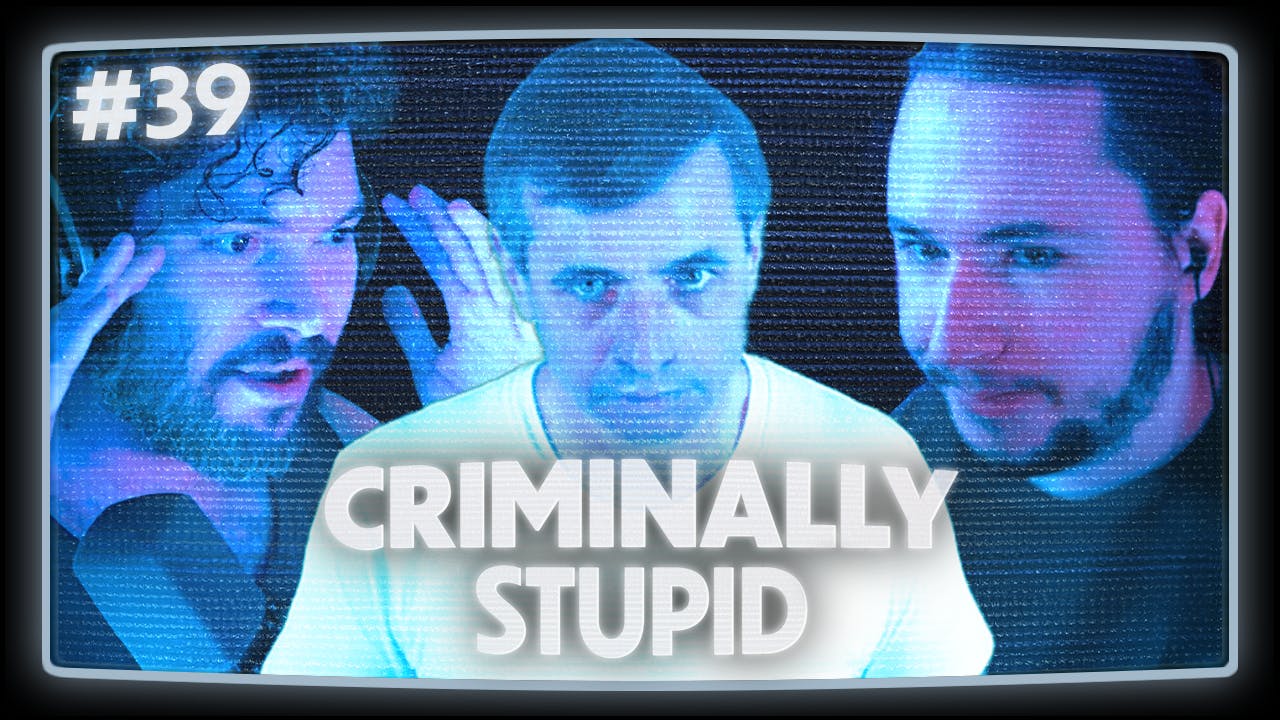 39: The Mamma Mia Predator | Criminally Stupid 39: The Mamma Mia Predator | Criminally Stupid