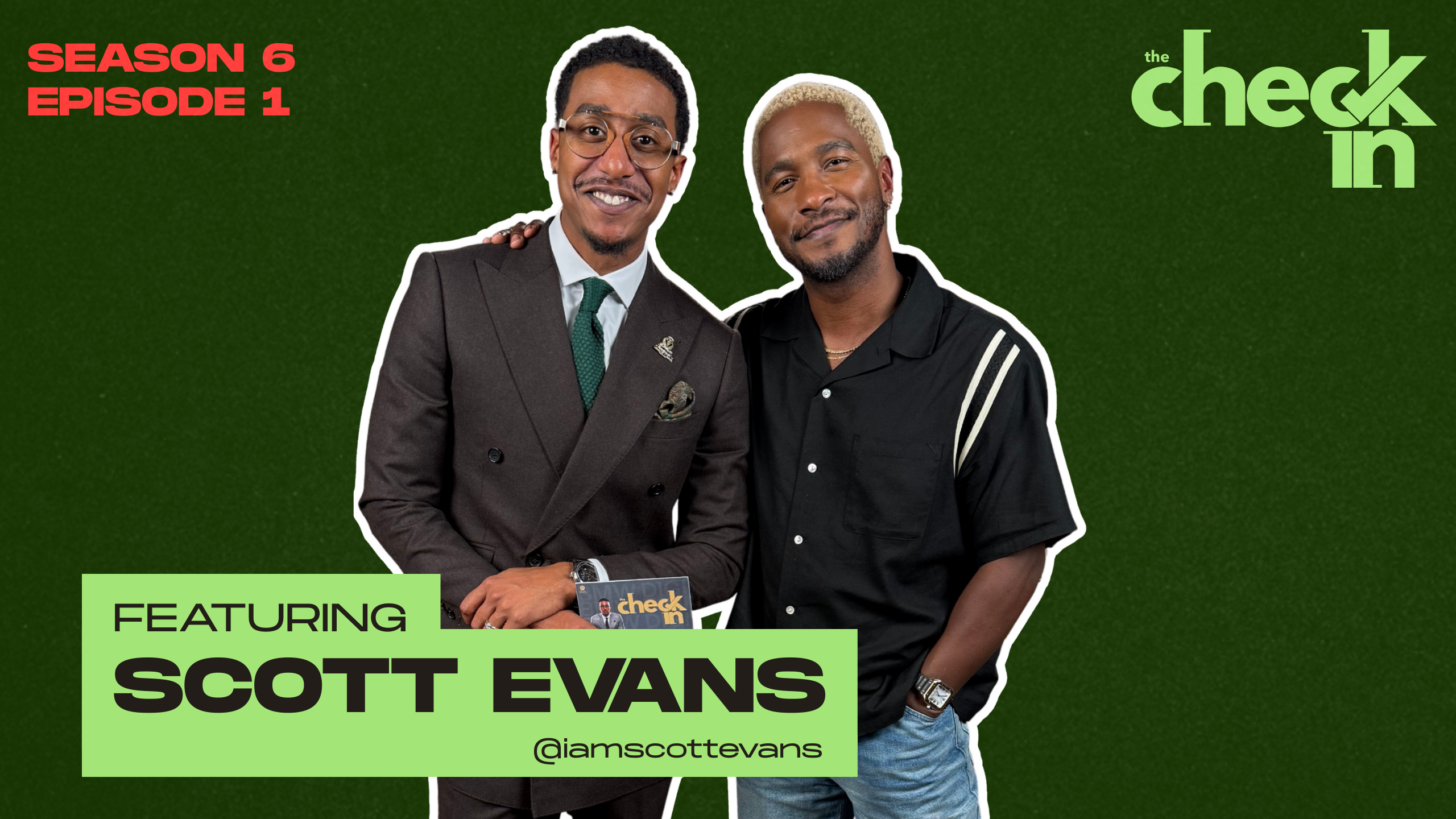 S6 EP1: Scott Evans on Fear, Faith, and Becoming the Person You’re Called to Be