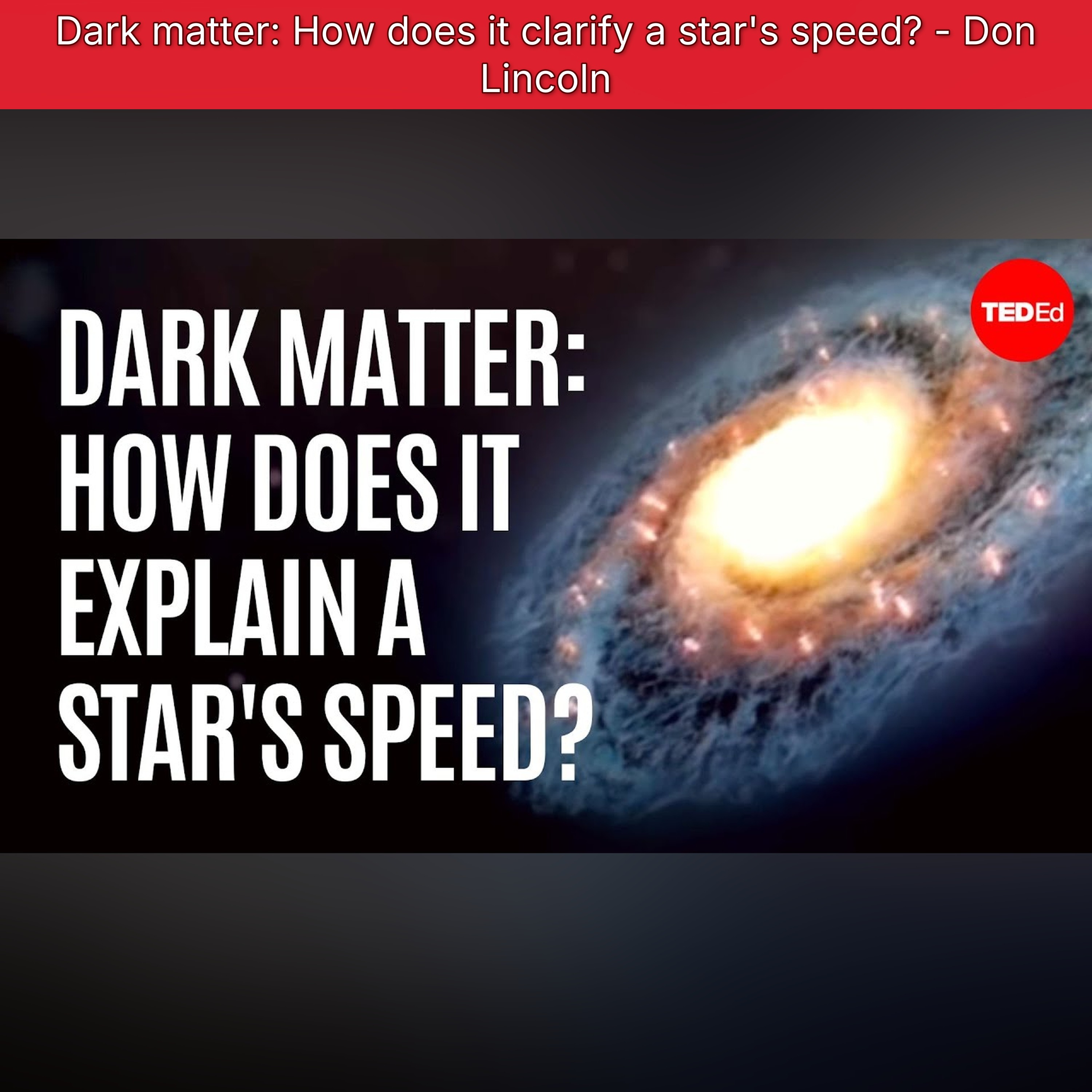 Dark matter: How does it clarify a star's speed? - Don Lincoln episode artwork