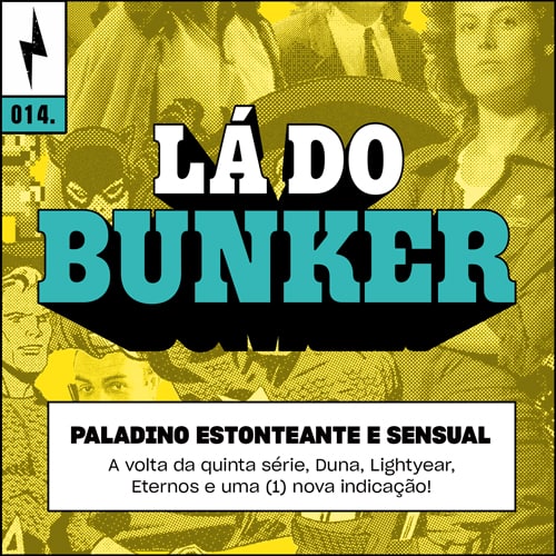 Lá do Bunker 14 - Paladino estonteante e sensual