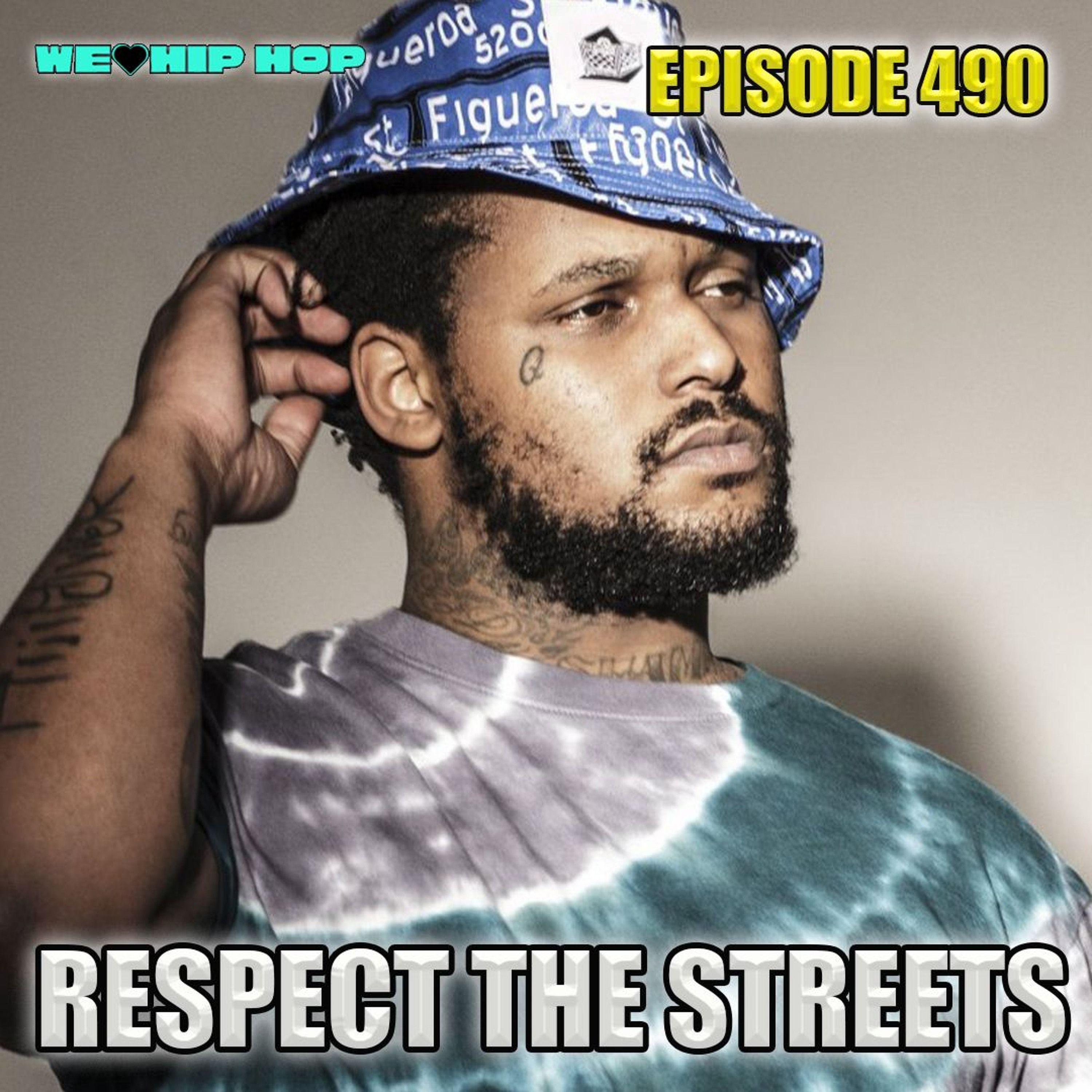 Episode 490 | Respect The Streets | We Love Hip Hop Podcast