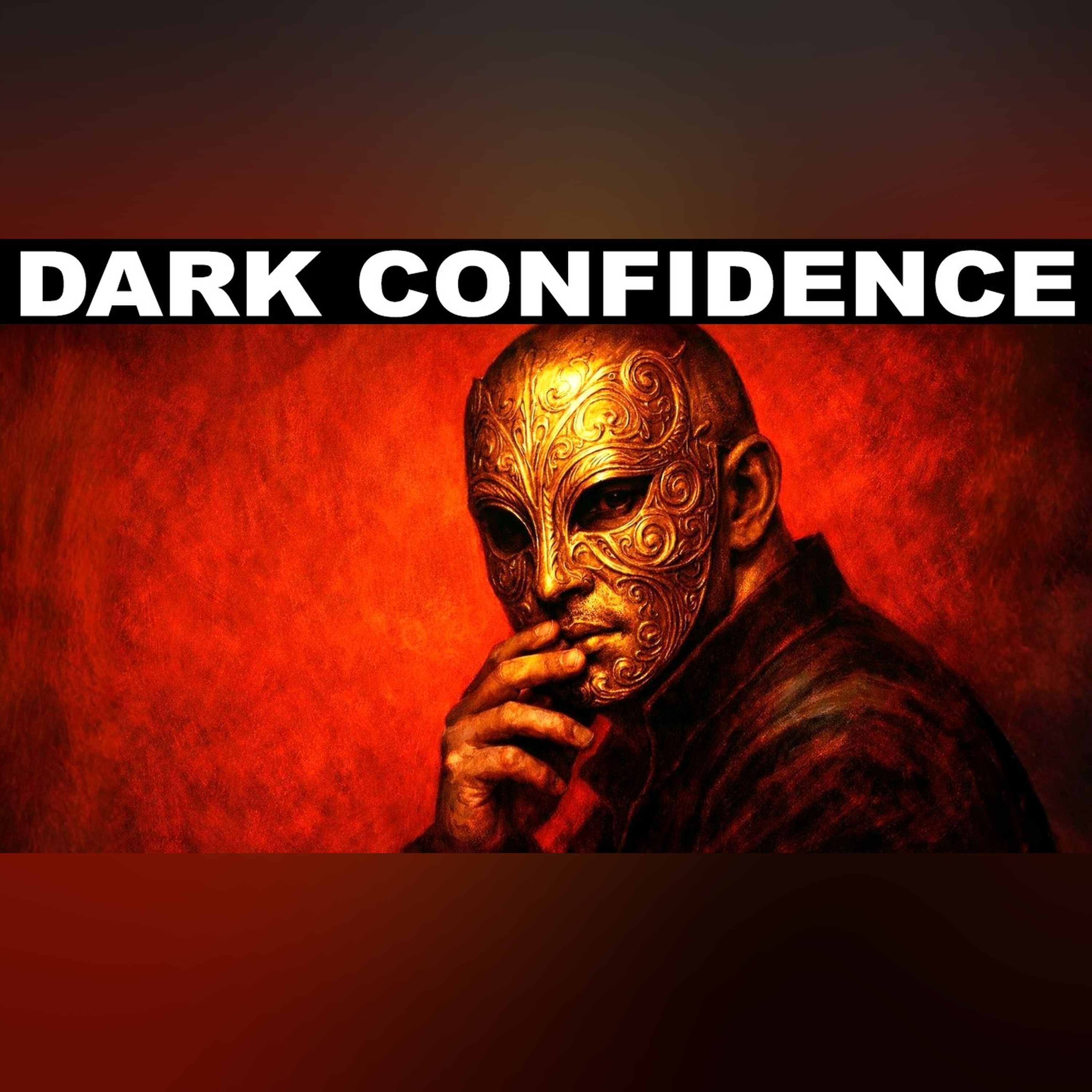 This Video Will Make You Dangerously Confident – Machiavellian