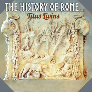 The History of Rome, volume 3 by Titus Livius ~ Full Audiobook