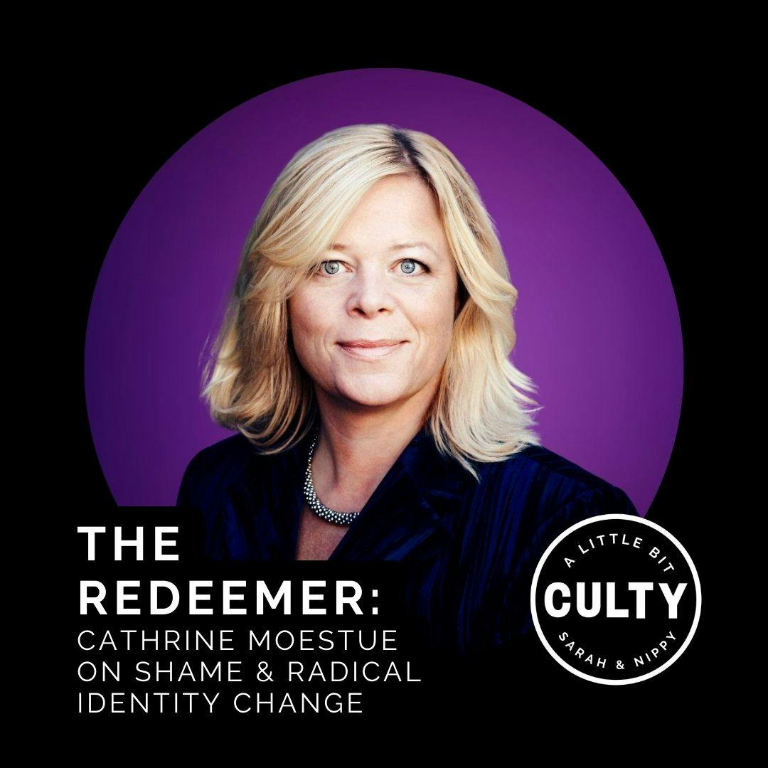 The Redeemer: Cathrine Moestue on Shame & Radical Identity Change
