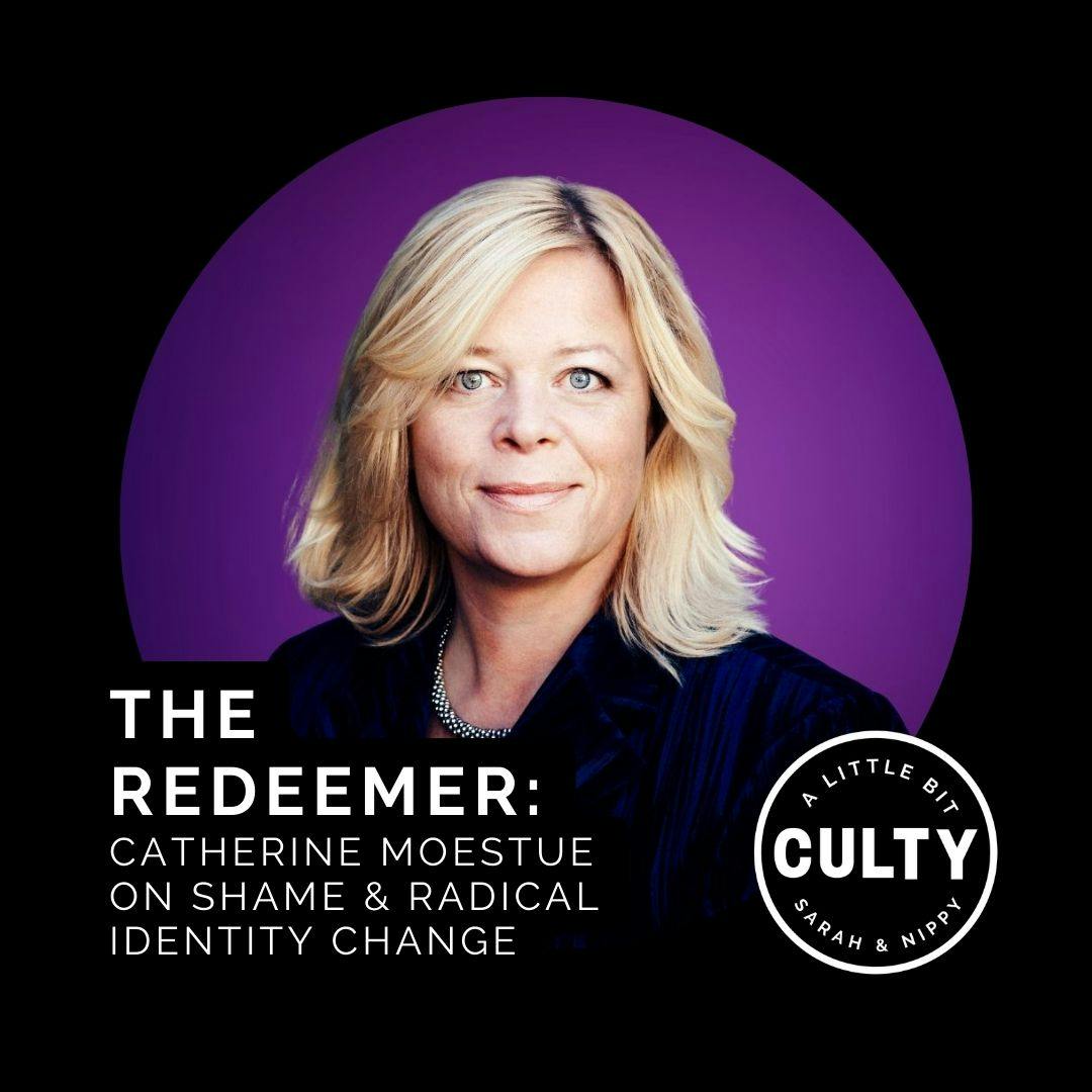 The Redeemer: Catherine Moestue on Shame & Radical Identity Change