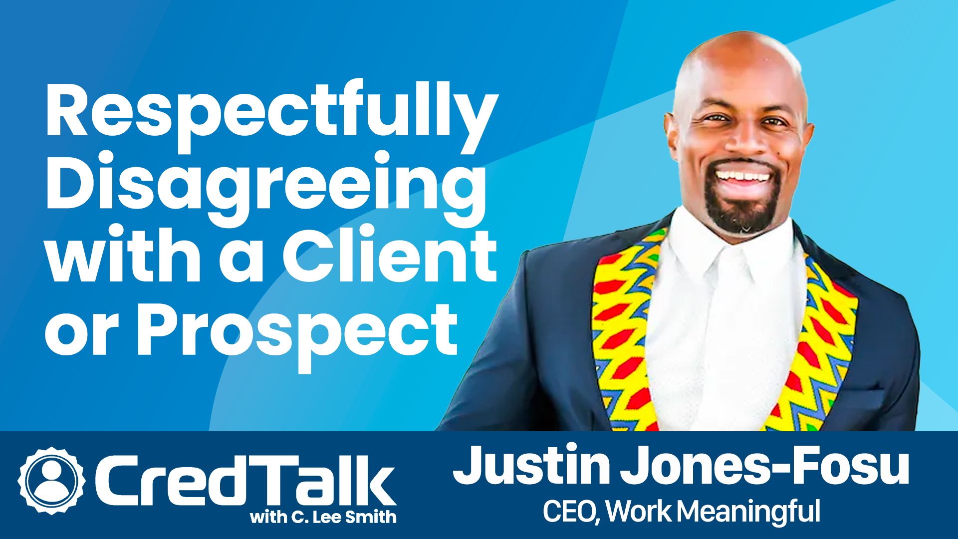 CredTalk: Respectfully Disagreeing with a Client or Prospect episode artwork