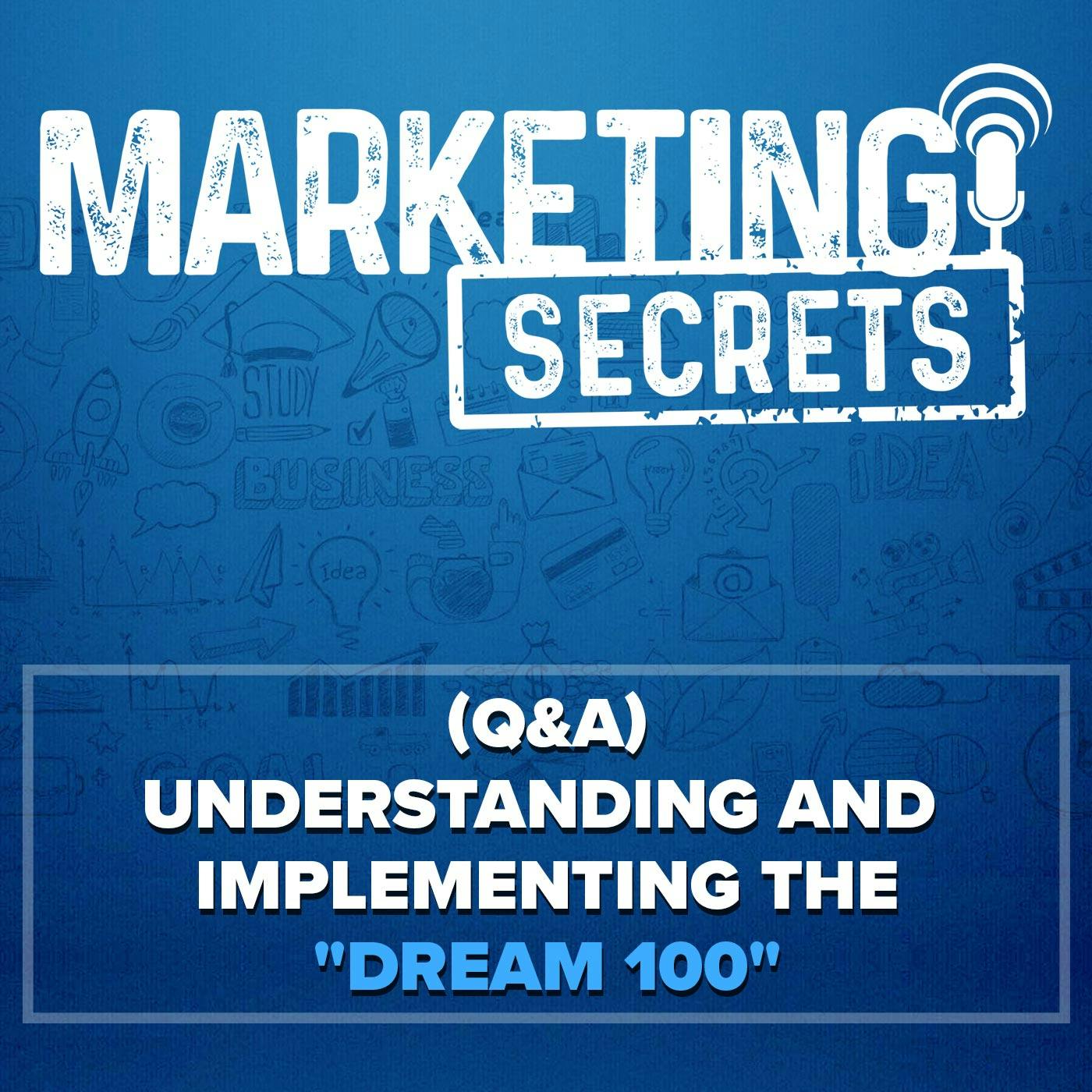 (Q&A) Understanding and Implementing the "Dream 100"
