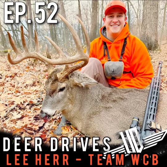52 Deer Drives w/ Lee Herr Team WCB episode artwork