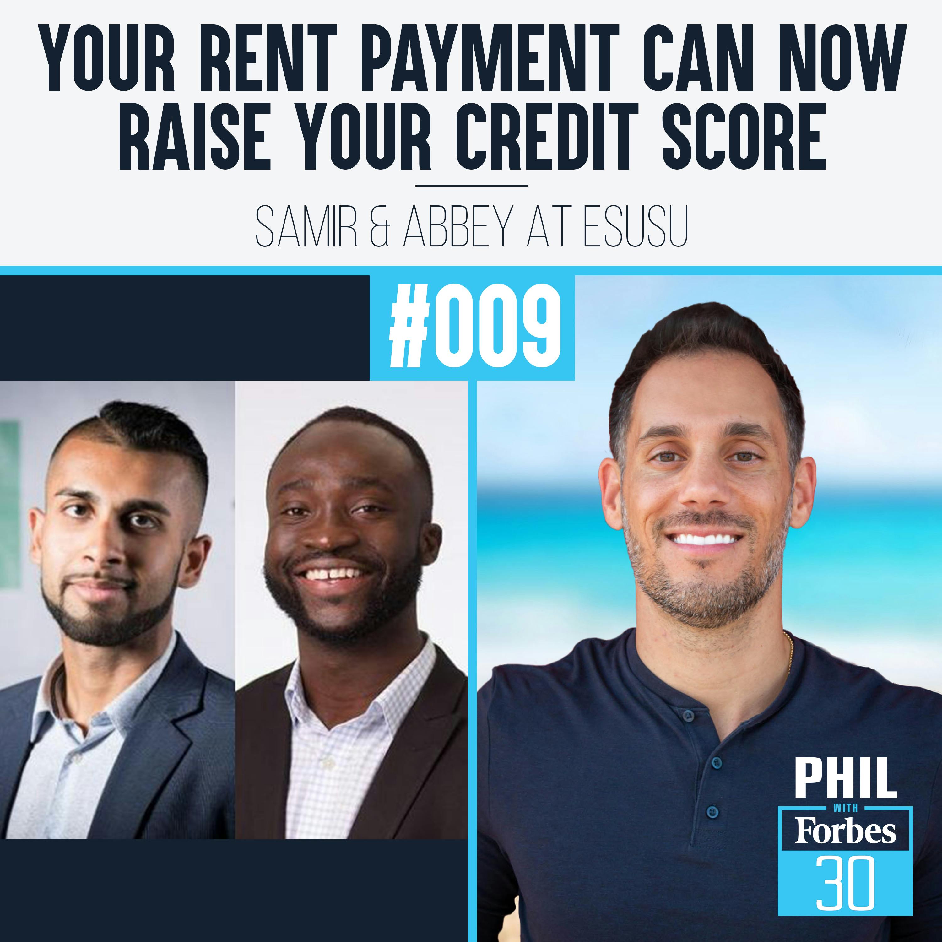 009 | ”Your Rent Payment Can Now Raise Your Credit Score” (Samir & Abbey at Esusu)