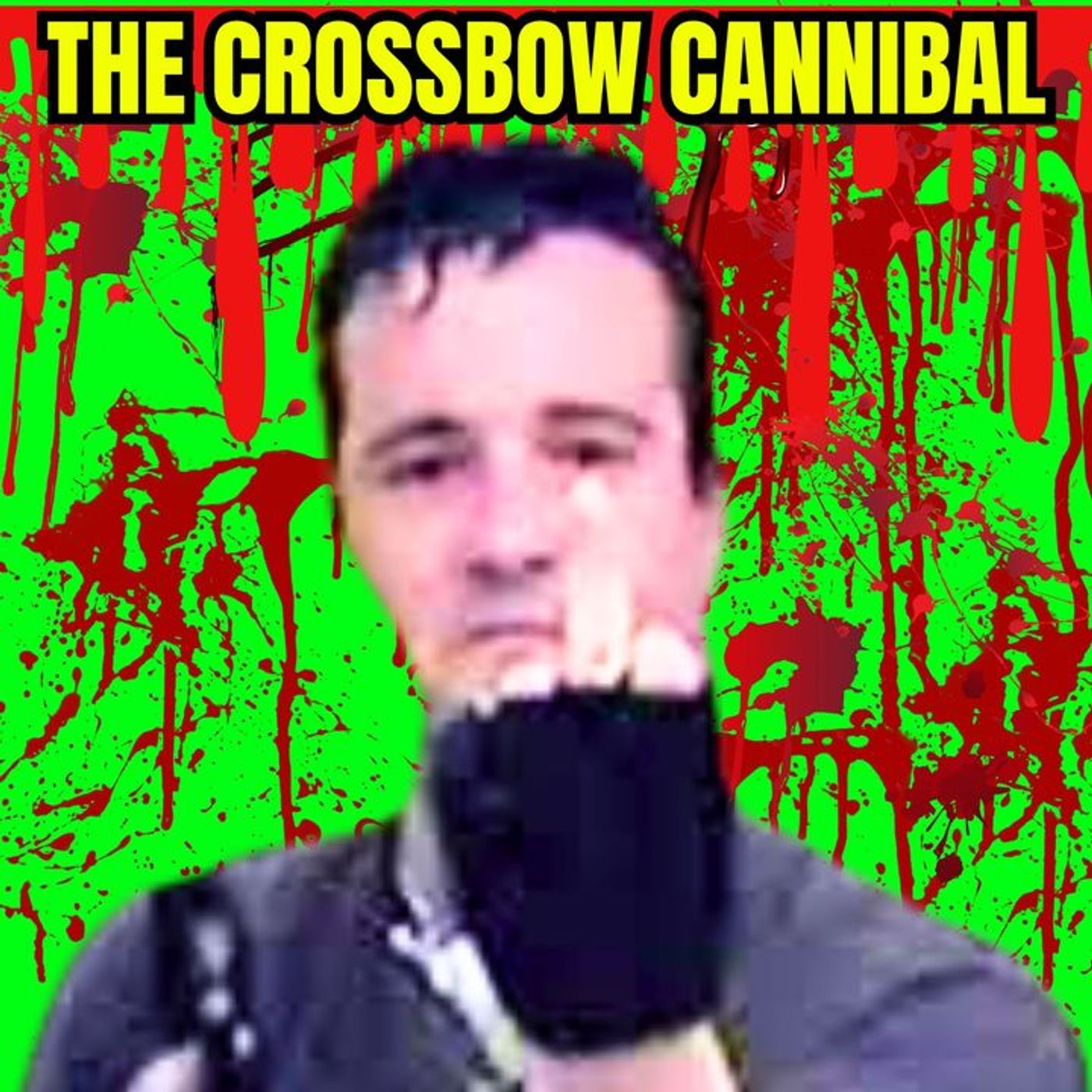 Crossbow Cannibal: 'He killed because it was easy' Serial Killer Documentary episode artwork