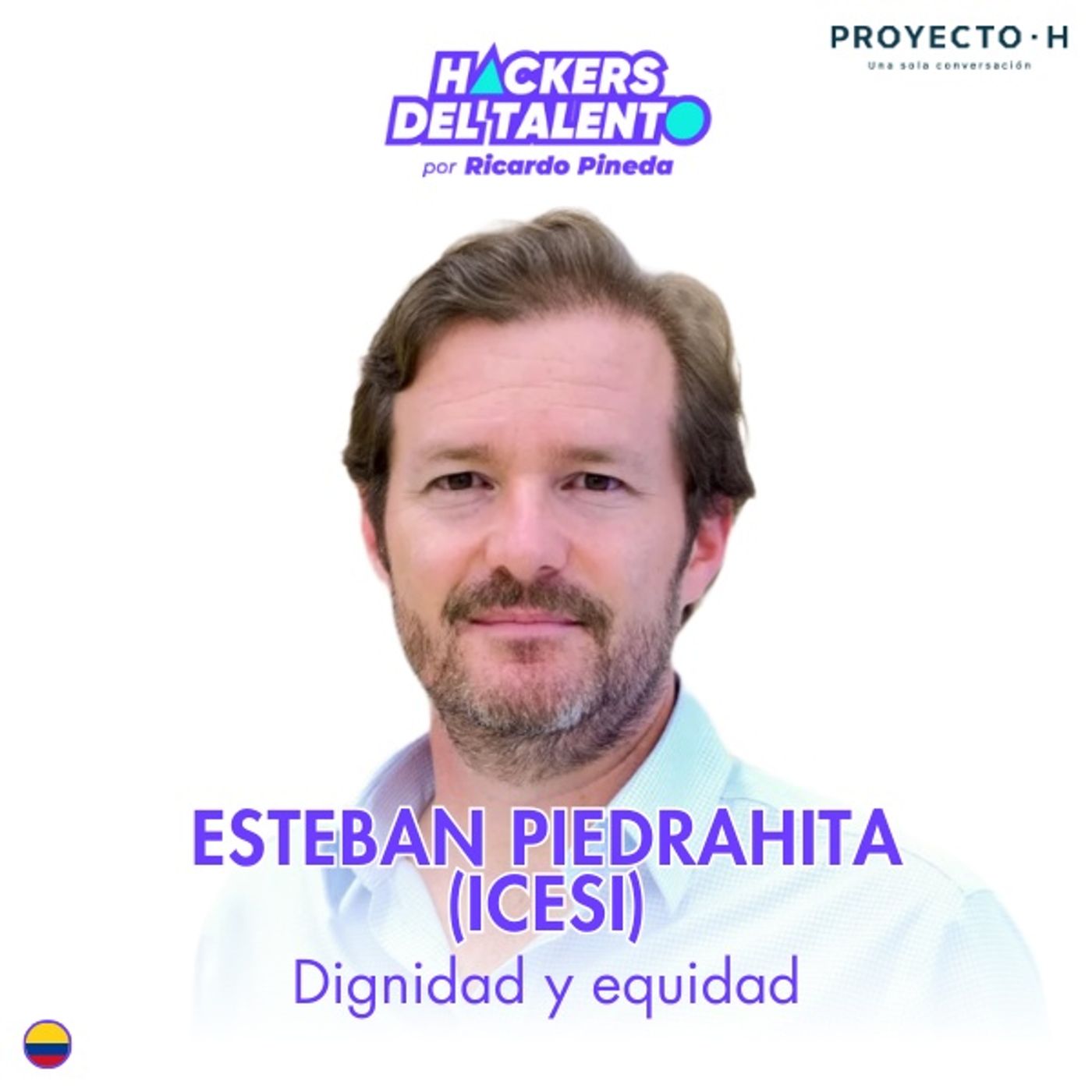 401. Dignidad y equidad - Esteban Piedrahita (Icesi) - Proyecto H episode artwork