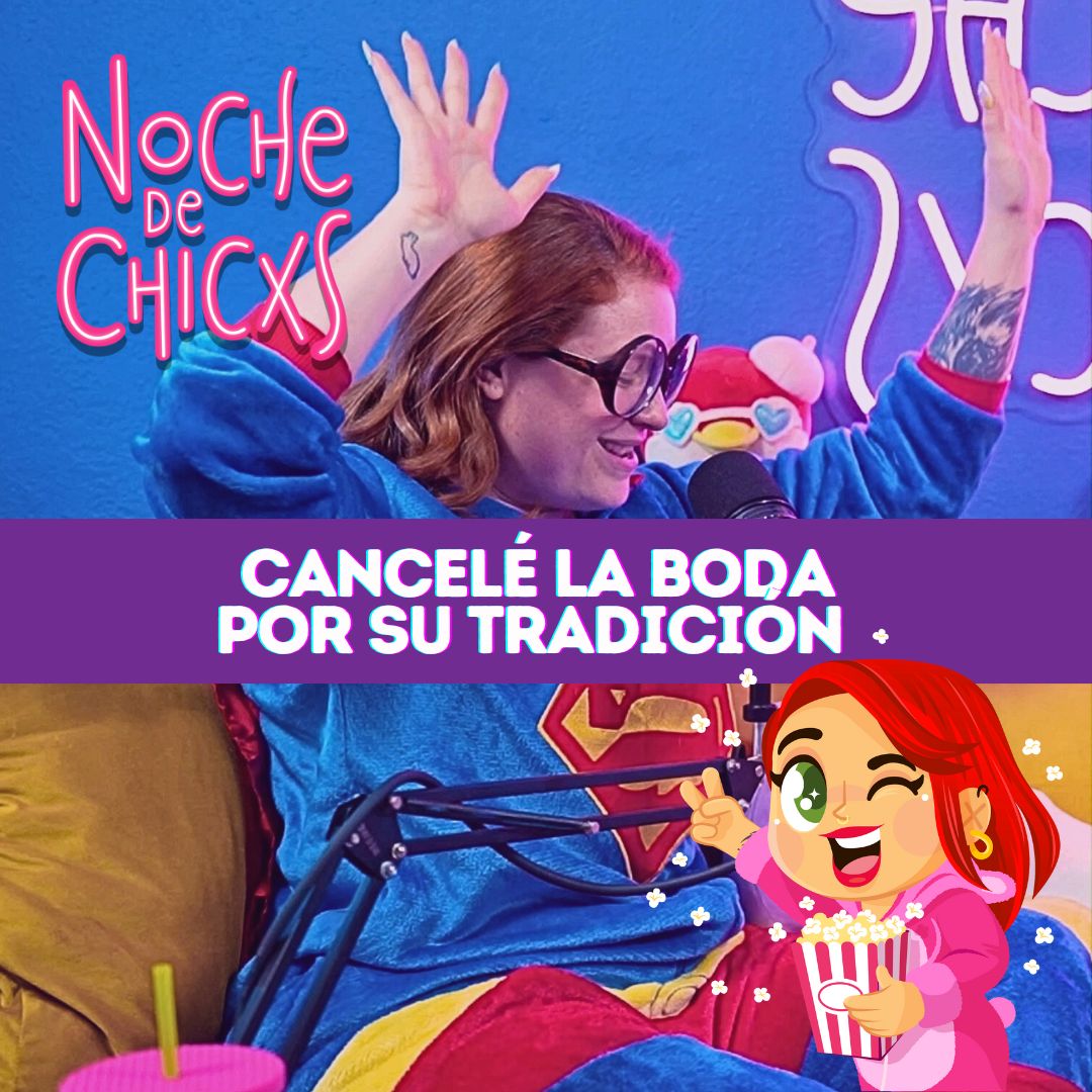 Cancelé Mi Boda Por Una Tradición Familiar 🤬 Ft ManuNna #Chismes | Noche De Chicxs T5E17 episode artwork