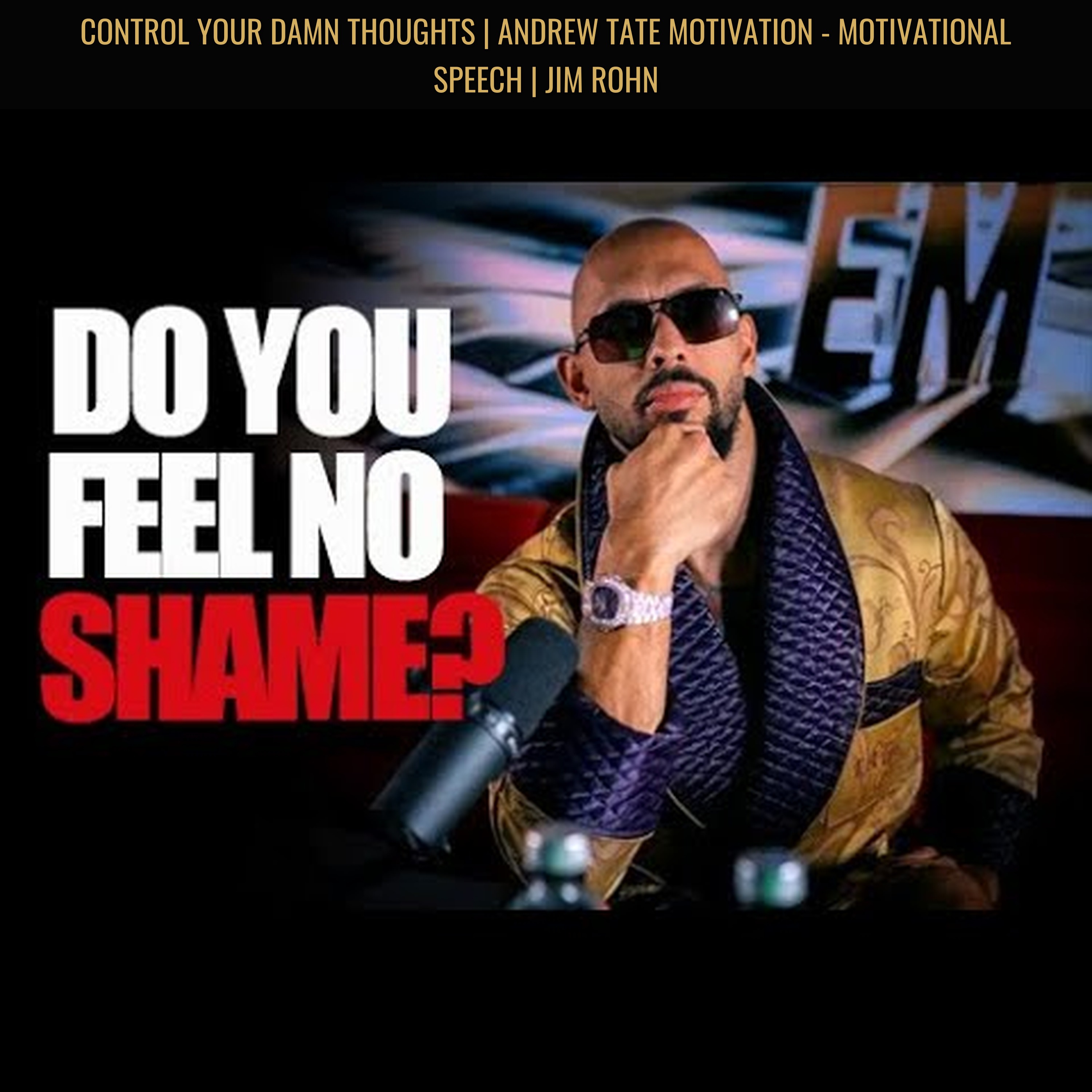 CONTROL YOUR DAMN THOUGHTS | Andrew Tate Motivation - Motivational Speech | Jim Rohn
