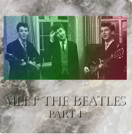 (ICYMI) Episode 7: Meet The Beatles Part 1