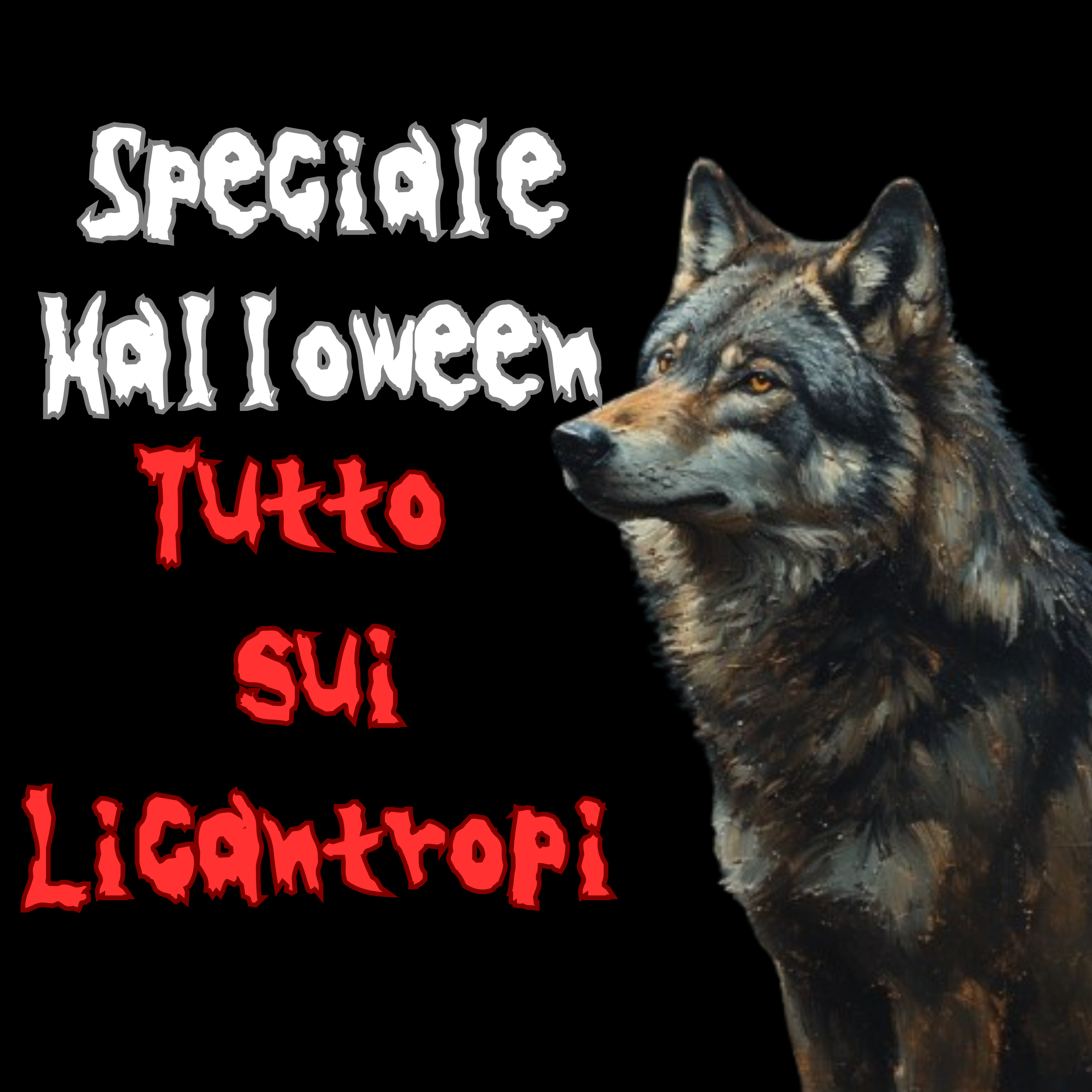 Speciale Halloween - TUTTO quello che c'è da sapere sui LICANTROPI episode artwork