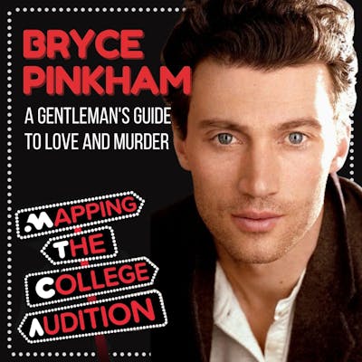 Ep. 54 (AE): Bryce Pinkham (Tony Nom for Gentleman’s Guide) on Courting Failure 