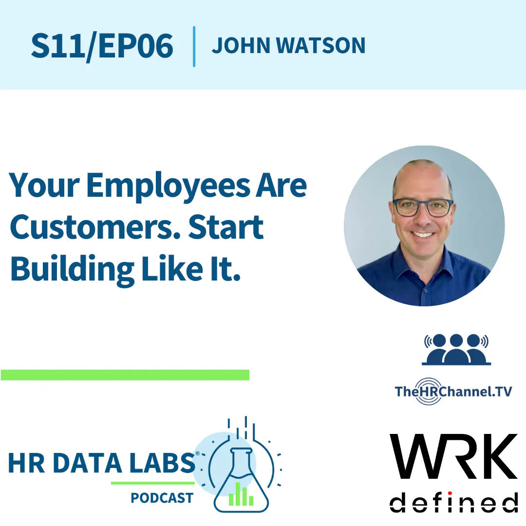 John Watson - Your Employees Are Customers. Start Building Like It. episode artwork