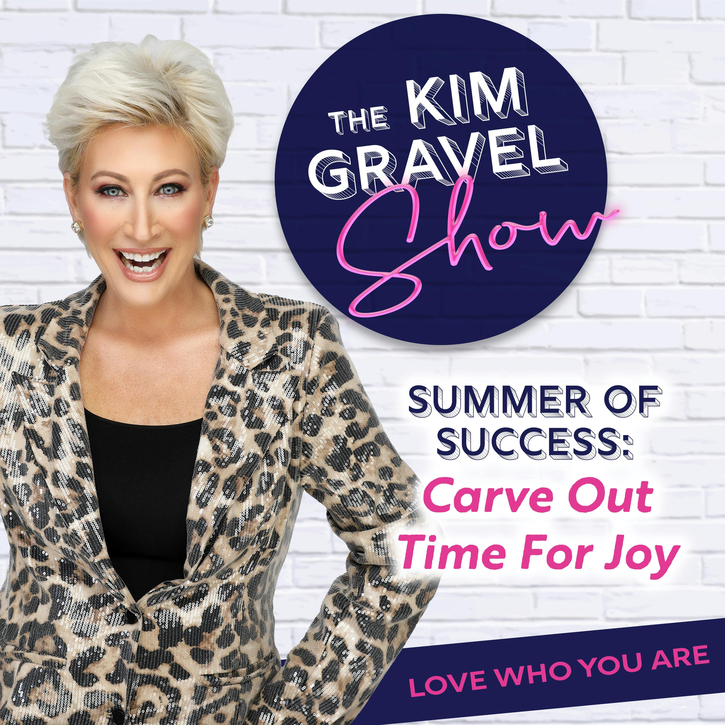 Summer of Success: Carve Out Time For Joy Summer of Success: Carve Out Time For Joy