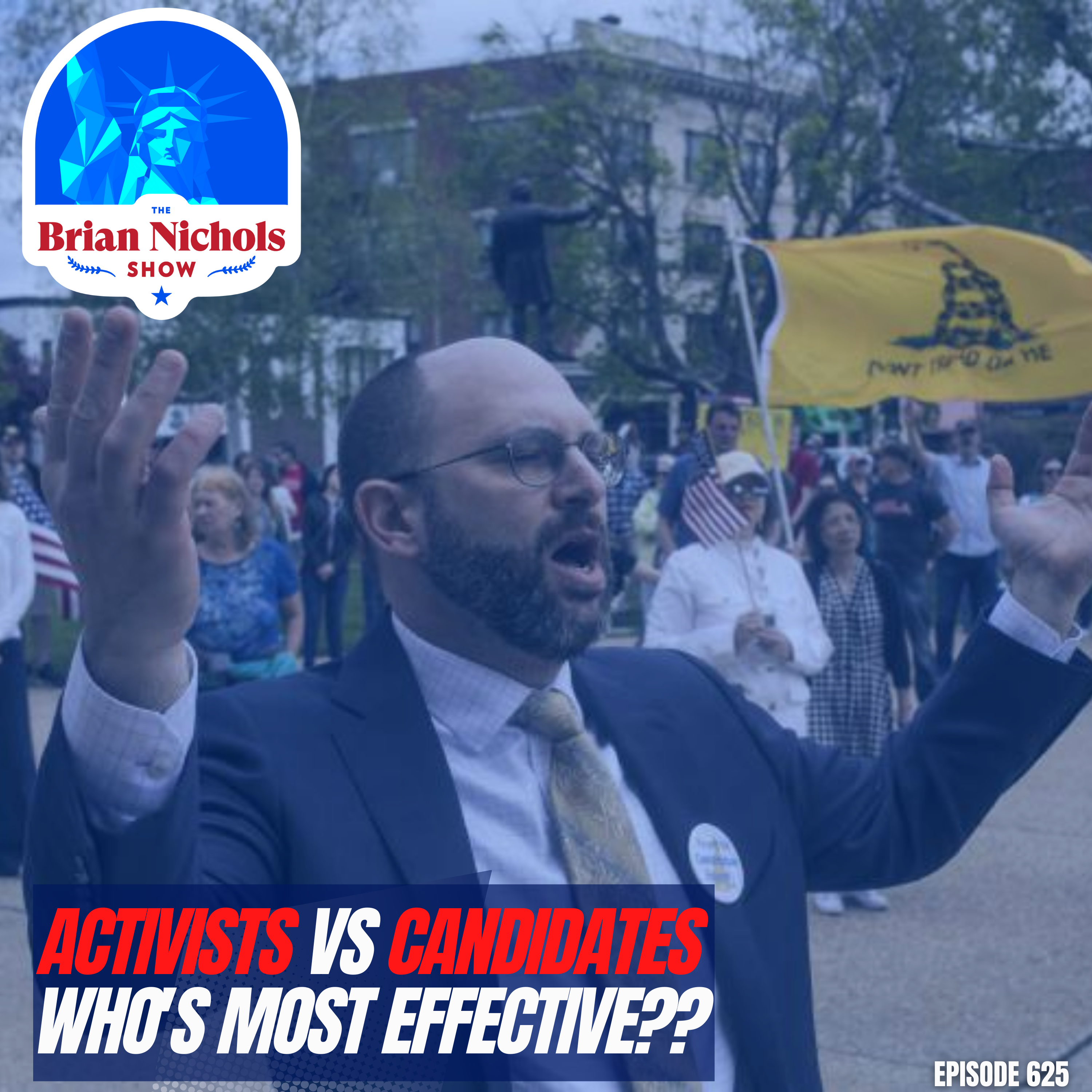625: Activists vs Candidates Who's Most Effective??