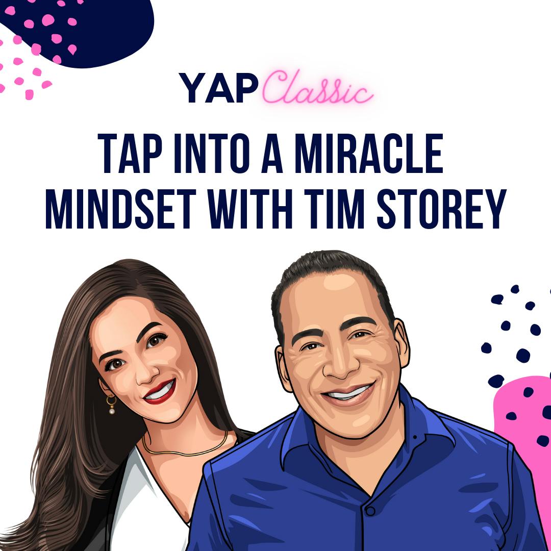 YAPClassic: Tim Storey on Tapping Into a Miracle Mindset