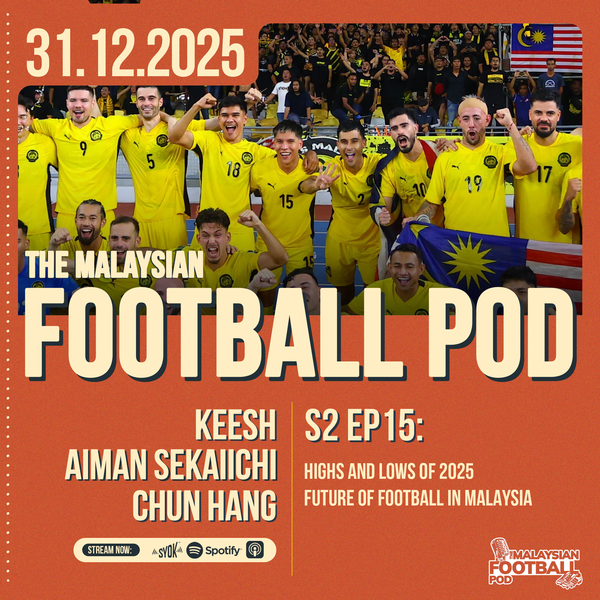 Season 2 Episode 15: The Highs and Lows of Malaysia's Football in 2025