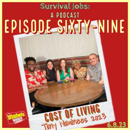 Episode 69 | Cost of Living Cast: ”Road to the Tonys” episode artwork
