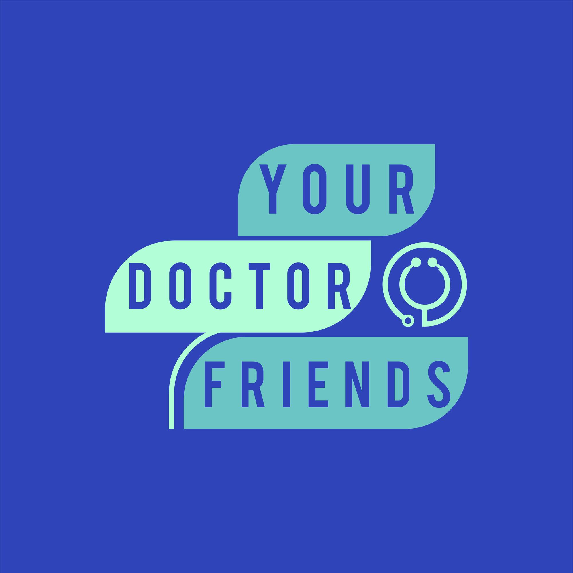 Your Doctor Friends: Exploring Resolutions: Am I Burned Out? (with Sapna Shah-Haque, MD)