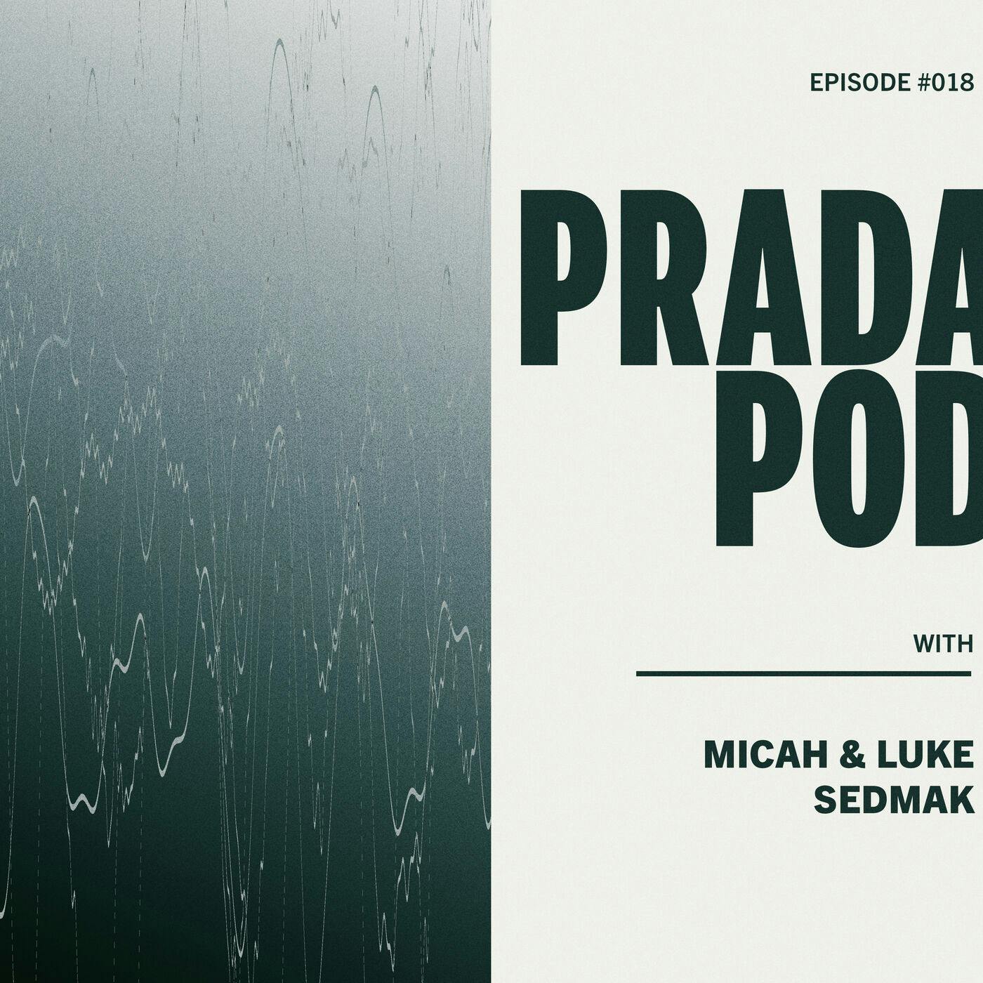 Episode Eighteen: Micah & Luke Sedmak