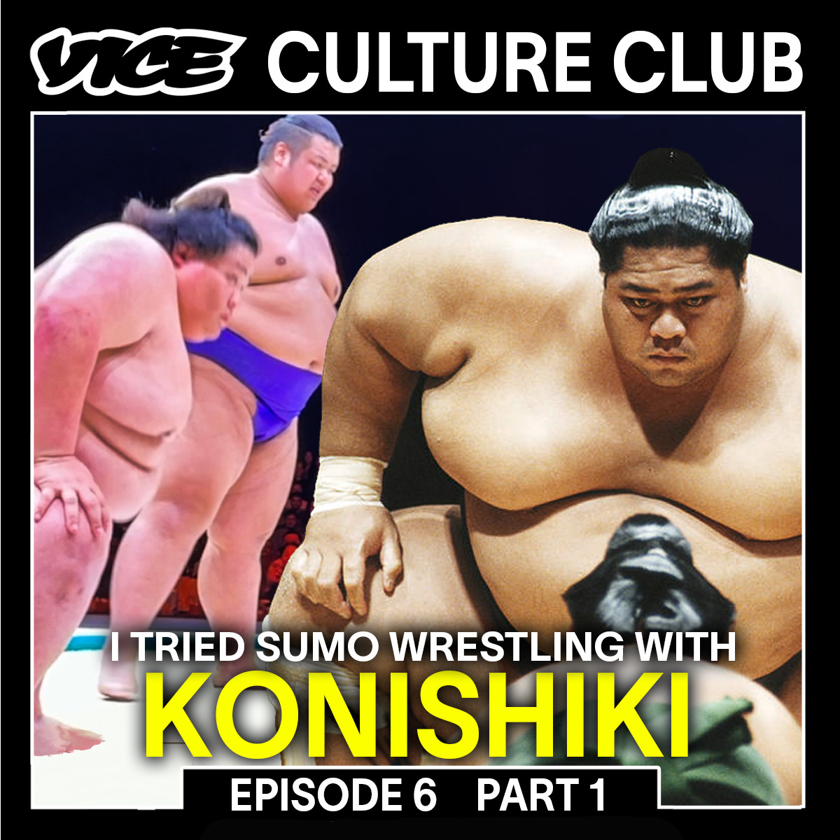 Sumo Legend Konishiki Brings Cultural Combat to America | VICE Culture Club Ep6 Pt.1