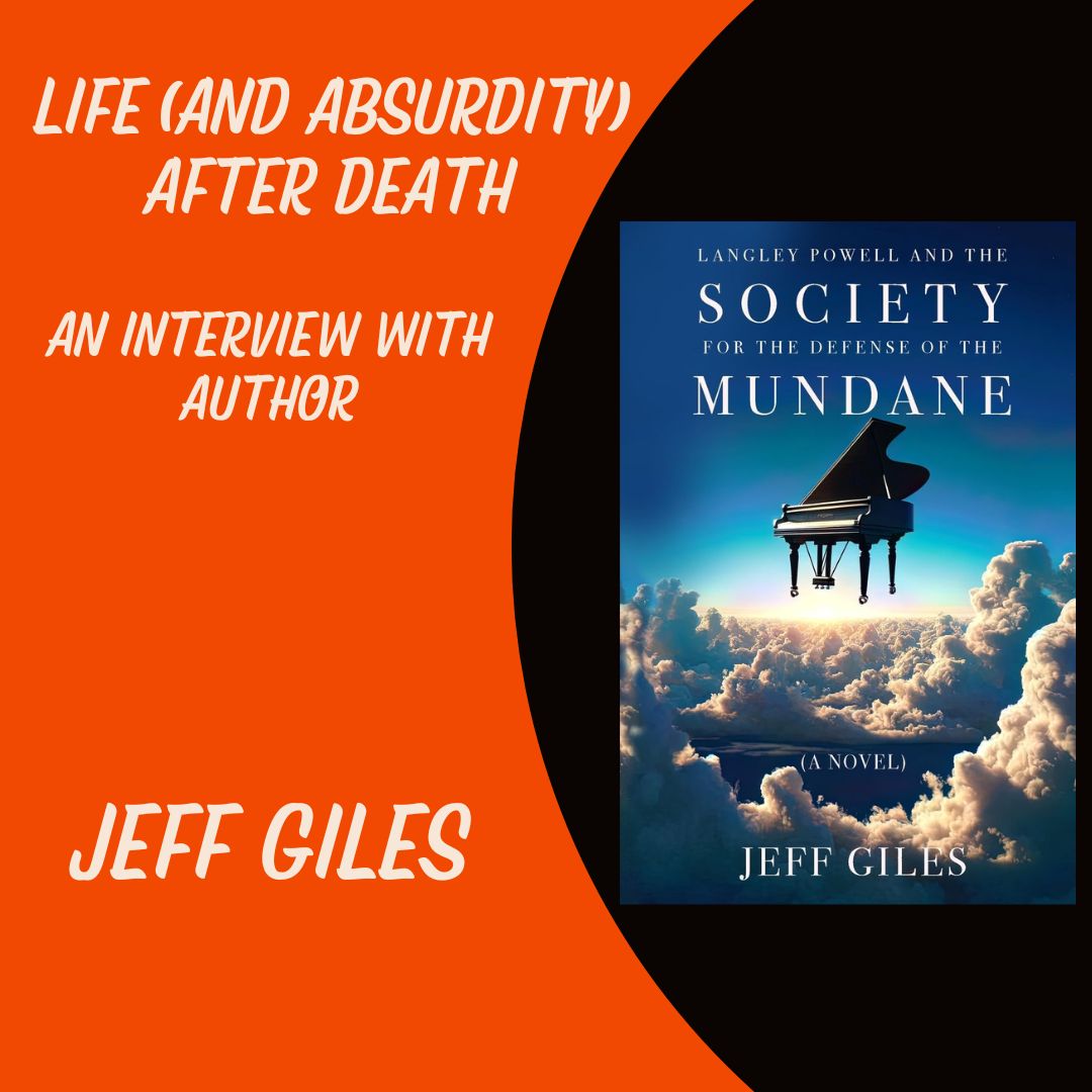 Life (and absurdity) after death: An Interview with Author Jeff Giles