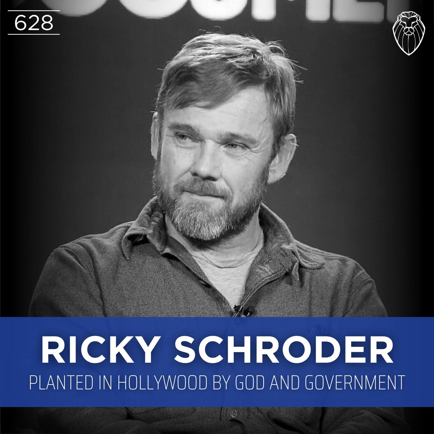 RICKY SCHRODER | Planted in Hollywood by God and Government (Ep.628)