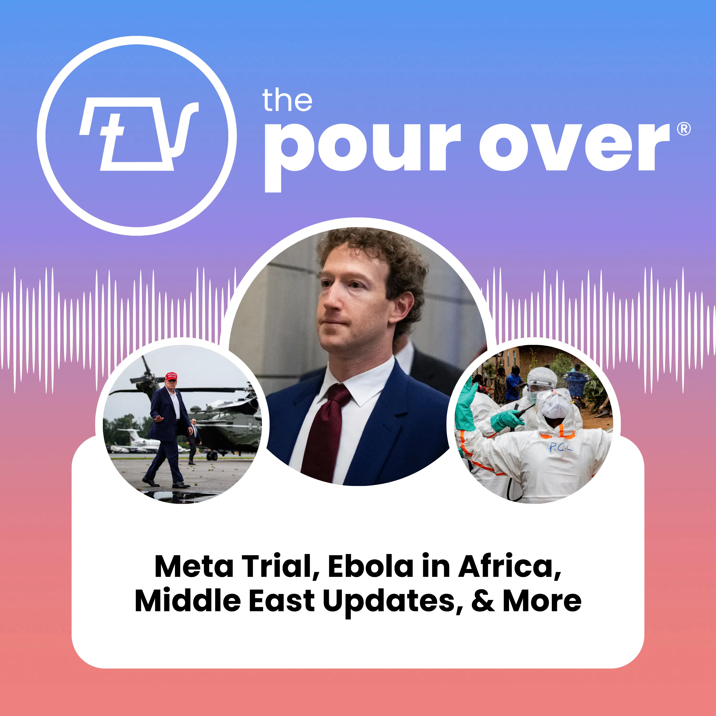 Meta Trial, Ebola in Africa, Middle East Updates, & More