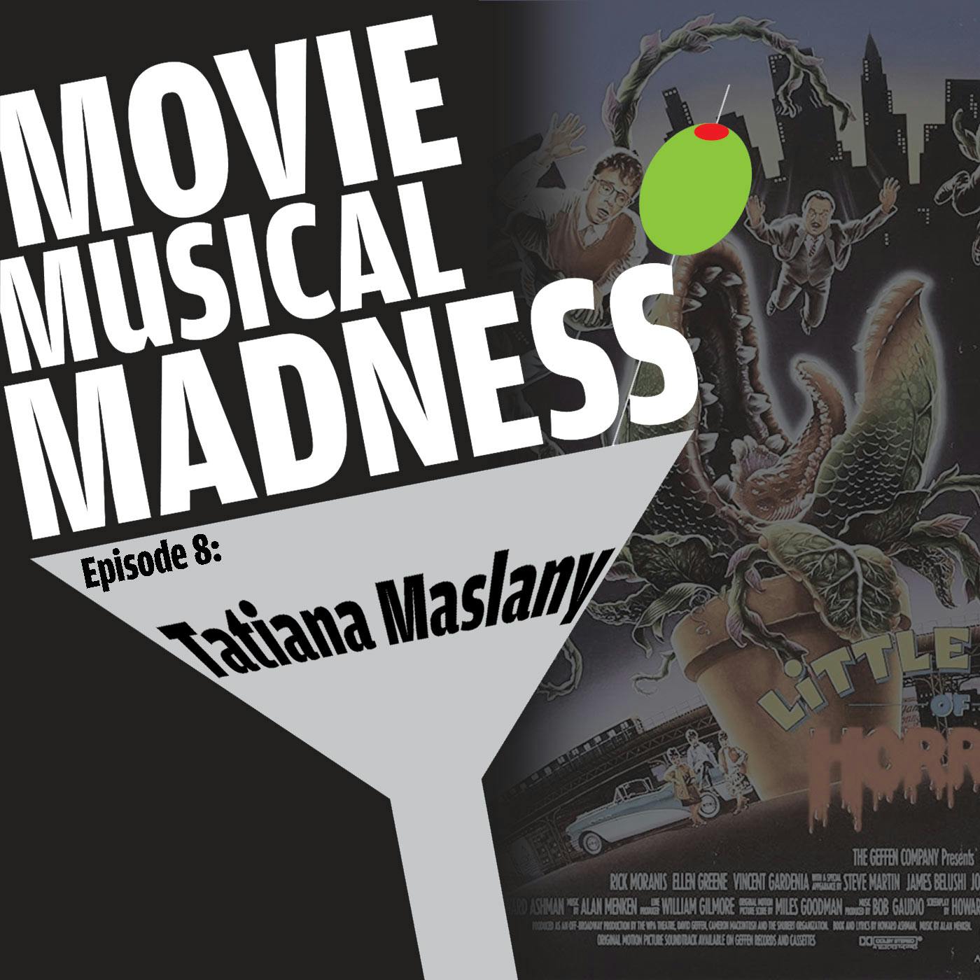 #8 - Mushnik Mash, with Tatiana Maslany #8 - Mushnik Mash, with Tatiana Maslany