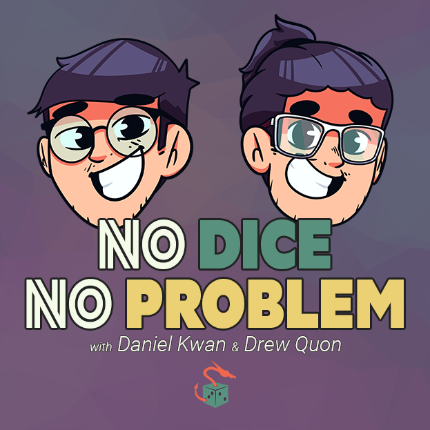 Daniel & Drew go to Quon Con | No Dice, No Problem | Episode #46 episode artwork