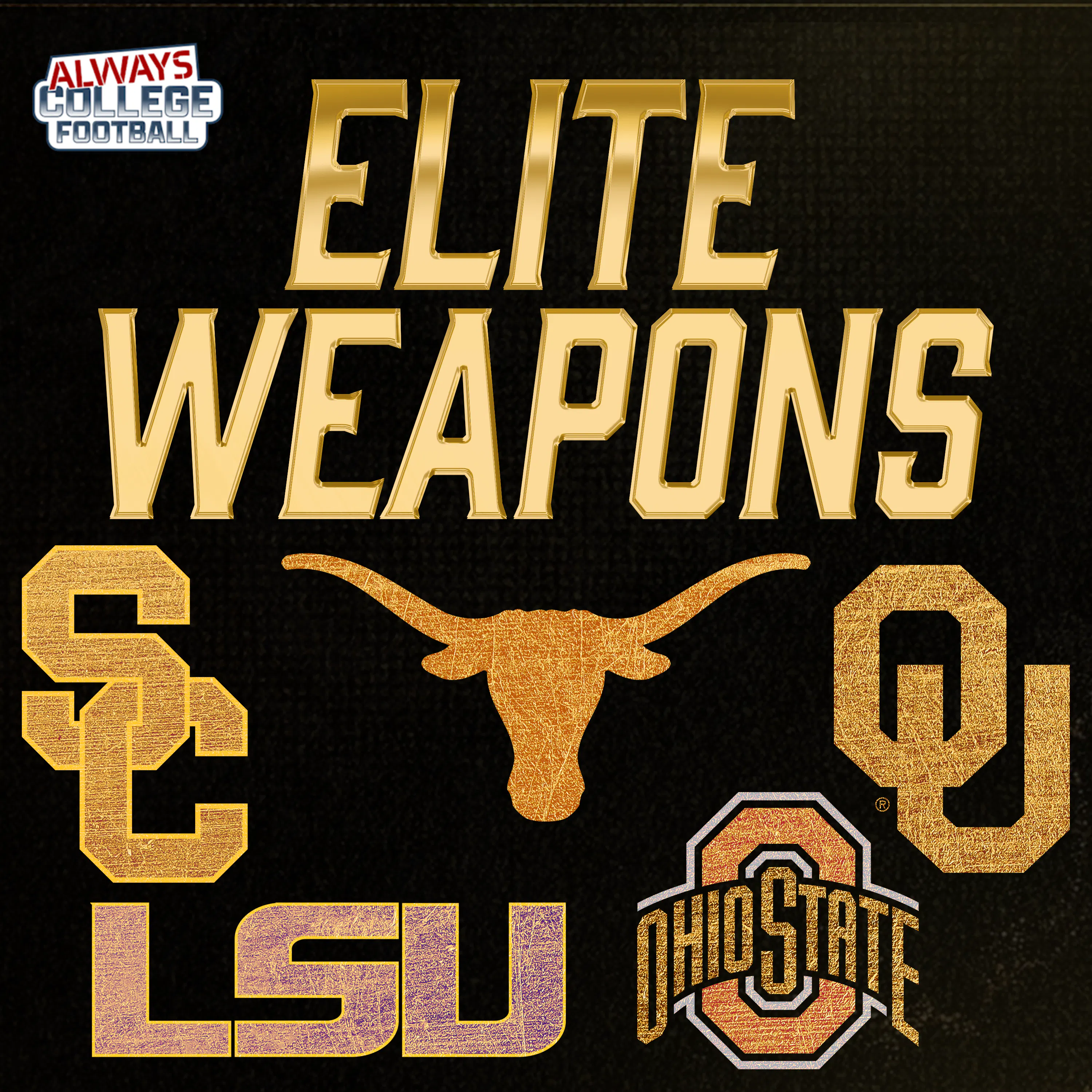 Always College Football: Best “WEAPONS” in College Football: A Quarterbacks best friend episode artwork