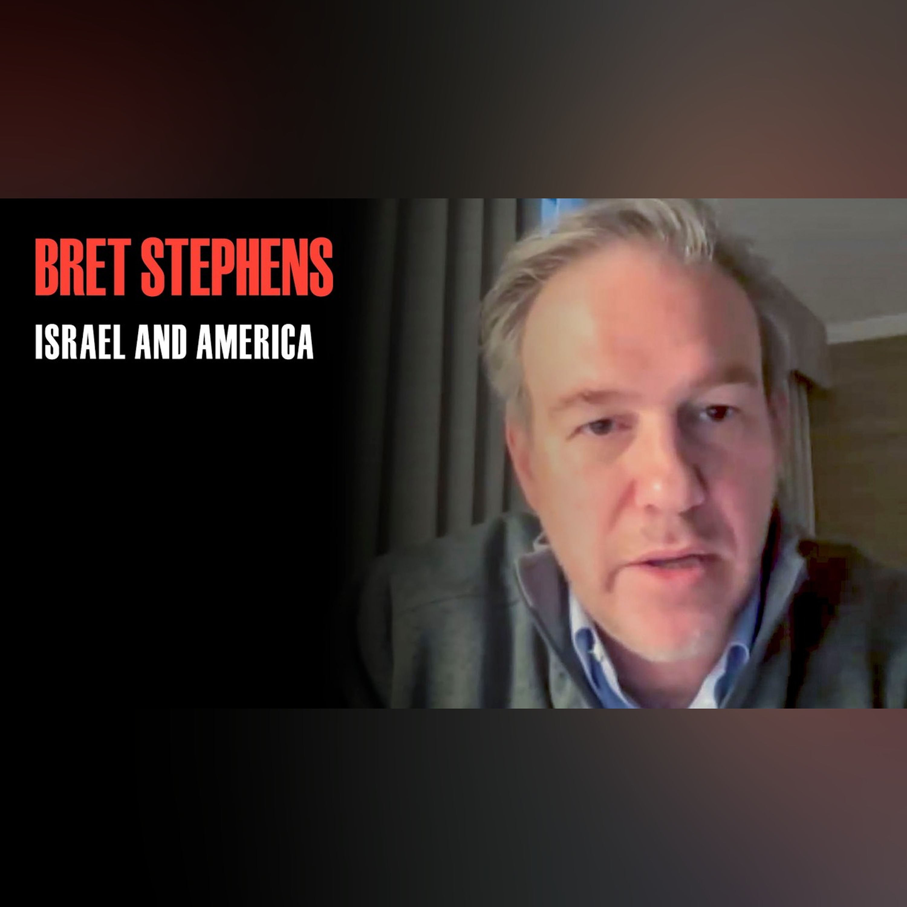 Bret Stephens On His Jewish Faith, A Palestinian State, Iran and the Important Question