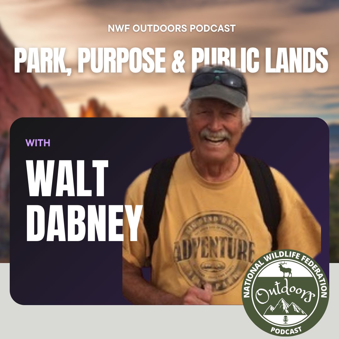 Parks, Purpose & Public Lands with Walt Dabney