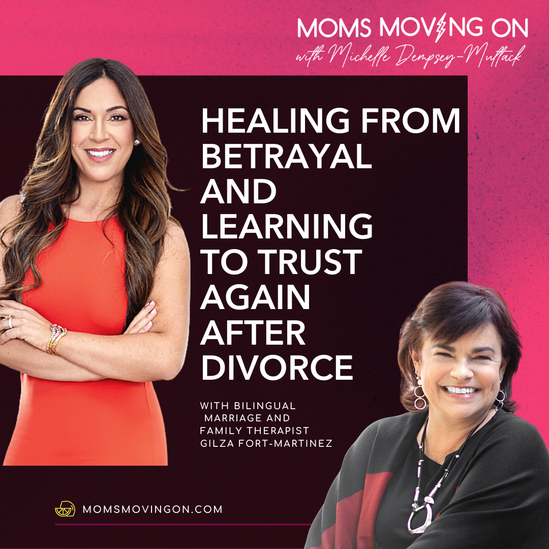 Healing from Betrayal and Learning to Trust Again After Divorce with Gilza Fort-Martinez, LMFT episode artwork