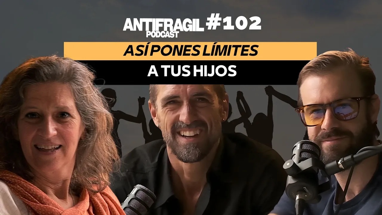 #102 — “Así pones límites a tus hijos” con Sonia Kliass | Antifragil Podcast