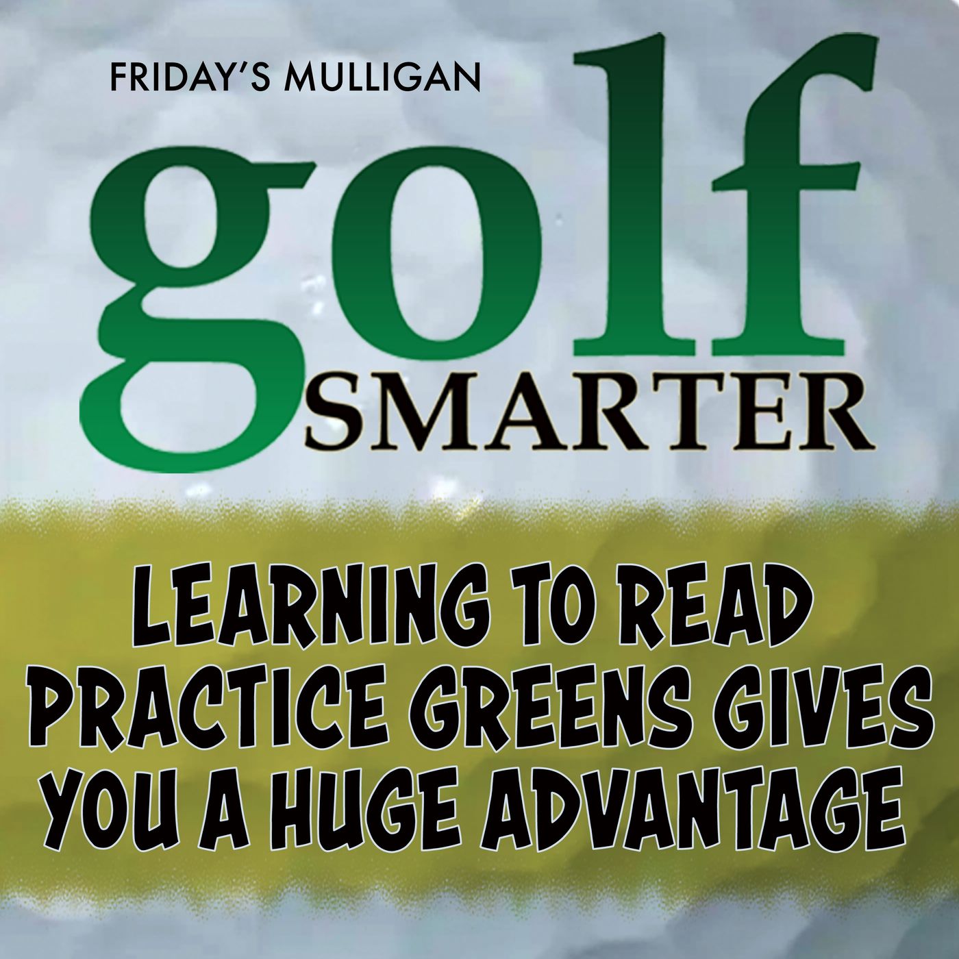 Learning to read Practice greens gives you a HUGE advantage with Geoff Mangum episode artwork