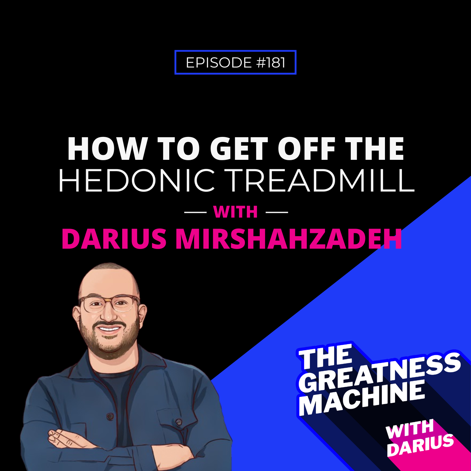181 | How To Get Off The Hedonic Treadmill episode artwork