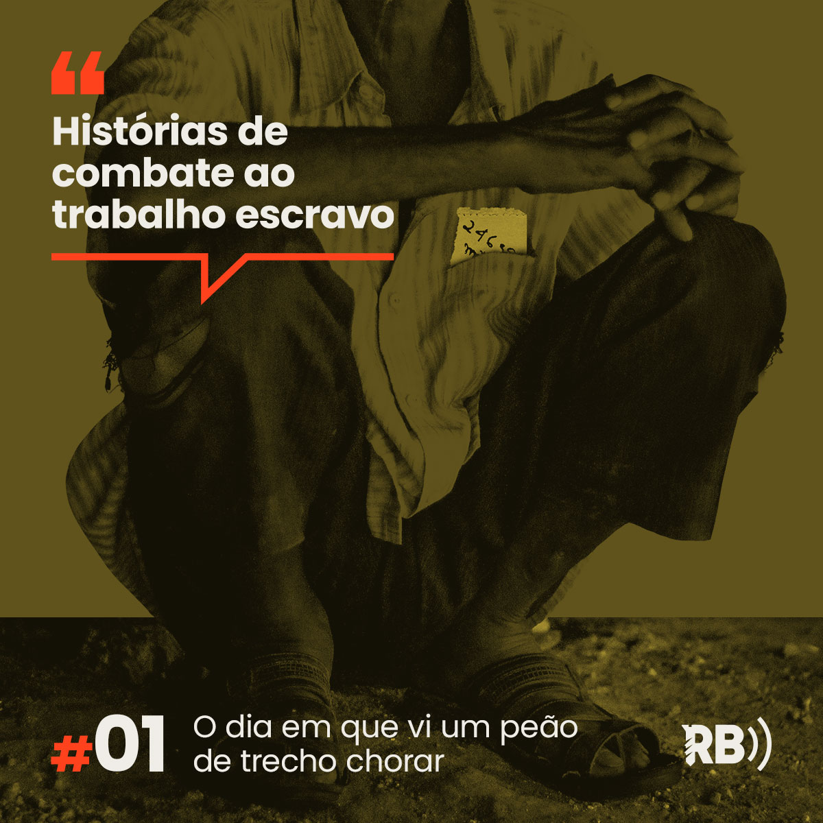 Histórias de Combate ao Trabalho Escravo #1: O dia em que vi um peão de trecho chorar